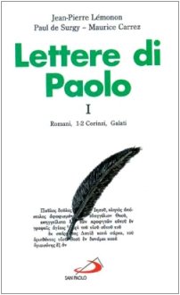 Lettere di Paolo. Romani, 1-2 corinzi, galati (Vol. 1)