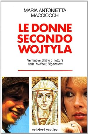 Le donne secondo Wojtyla. 29 chiavi di lettura della «Mulieris dignitatem»