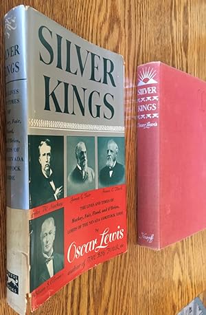 Silver kings,: The lives and times of Mackay, Fair, Flood, and O'Brien, lords of the Nevada Comst...