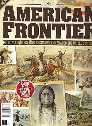 American Frontier. How a Journey into Unknown Land Shaped the United States
