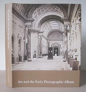 Art and the Early Photographic Album.