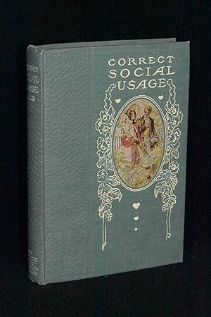 Correct Social Usage: A Course of Instruction in Good Form, Style and Deportment: Vol 2