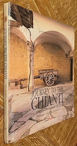 Journey to the Chianti; Getting to Know an Ancient Tuscan Region