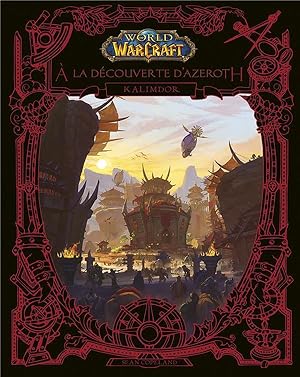 World of Warcraft : à la découverte d'Azeroth ; Kalimdor