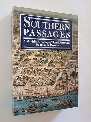 Southern Passages : A Maritime History of South Australia