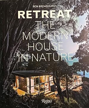 RETREAT: THE MODERN HOUSE IN NATURE