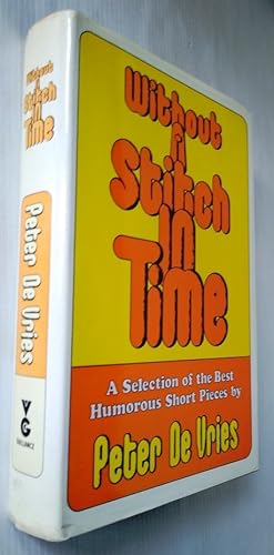 Without a Stitch in Time - A Selection of the best humorous Short Pieces by Peter De Vries