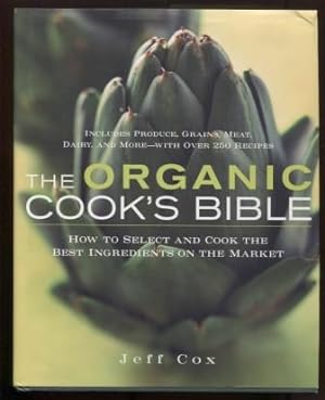 The Organic Cook's Book : How to Select and Cook the Best Ingredients on the Market