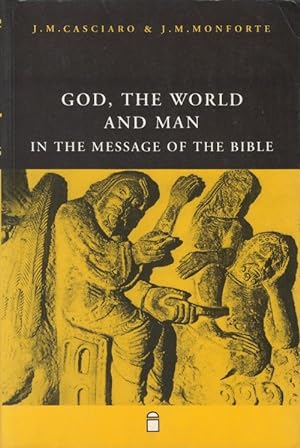 God, the World and Man in the Message of the Bible