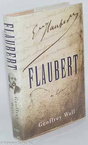 Flaubert: a life