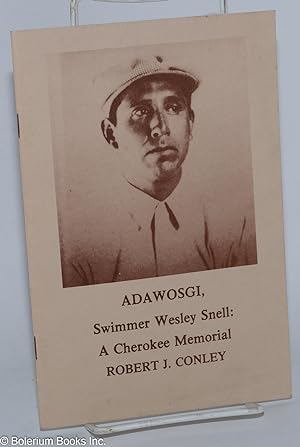 Adawosgi, Swimmer Wesley Snell: a Cherokee Memorial