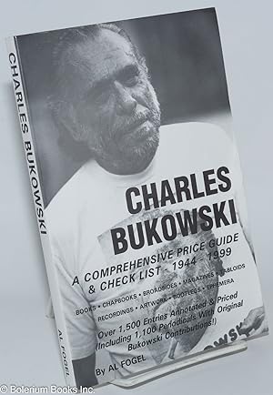 Charles Bukowski: A comprehensive price guide & check list, 1944-1999