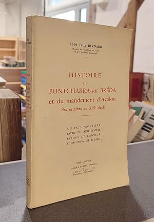 Histoire de Pontcharra-sur-Bréda et du mandement d'Avalon des origines au XIXe siècle. Un pays fr...