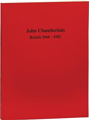 John Chamberlain: Reliefs 1960-1982 (First Edition)