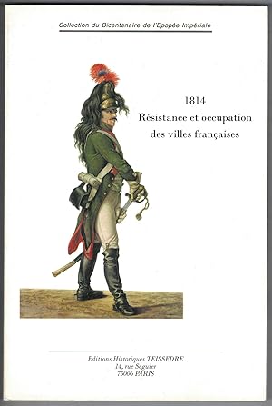1814 Résistance et occupation des villes françaises.
