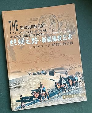 The Buddhist Art in Xinjiang Along the Silk Road