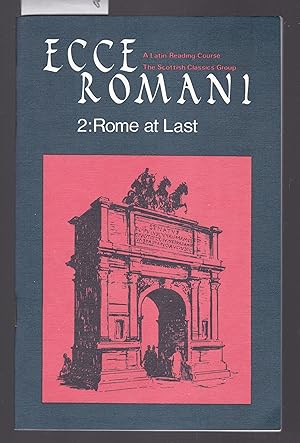 Ecce Romani - A Latin Reading Course - Book 2 Rome at Last