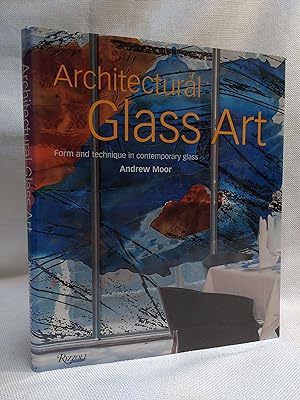 Architectural Glass Art: Form and Technique in Contemporary Glass