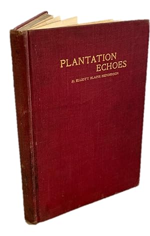 Plantation Echoes by Elliott Blaine Henderson