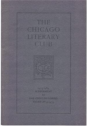 The Chicago Literary Club: 1974-1989 Supplement to The First Hundred Years: 1874-1974
