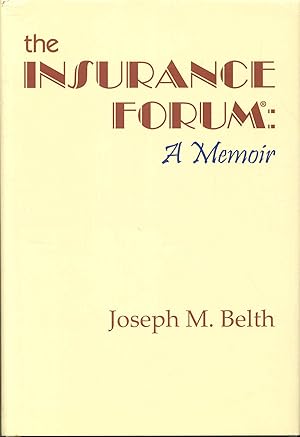 The Insurance Forum: A Memoir