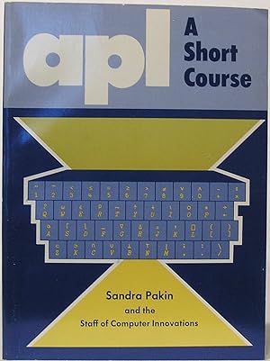 APL: A Short Course