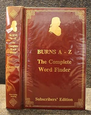 Burns A. to Z. - The Complete Word Finder: Concordance of the Complete Works of Robert Burns