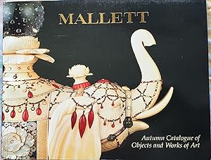Mallett. Autumn Catalogue of Objects and works of Art 1994