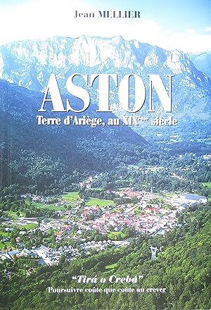 Aston, Terre d'Ariège, au XIXe siècle