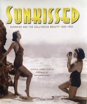 Sunkissed: Sunwear and the Hollywood Beauty, 1930-1950