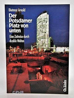 Potsdamer Platz Von Unten: Eine Zeitreise Durch Dunkle Welten