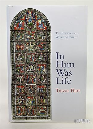 In Him Was Life: The Person and Work of Christ