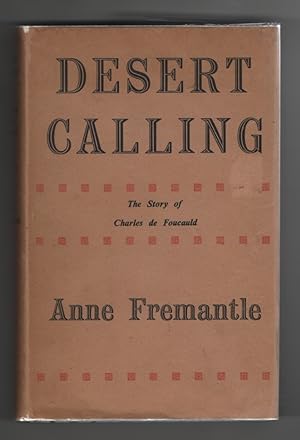 Desert Calling: the Story of Charles de Foucauld
