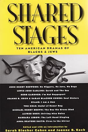 Shared Stages : Ten American Dramas Of Blacks & Jews :