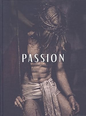 PASSION / PHOTOGRAPHS OF THE PASSION PLAY OBERAMMERGAU 2010 / FIRST EDITION / SIGNED BY CHRISTOPH...
