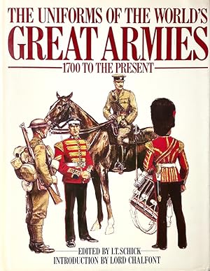 Uniforms of the World's Great Armies: 1700 To the Present