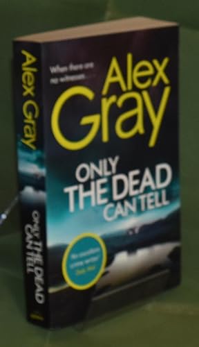 Only the Dead Can Tell. First Edition thus. Signed by Author