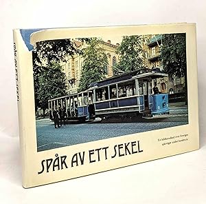Spar av ett sekel. En bildkavalkad over Sveriges sparvagar under hundra ar (Swedish Edition)