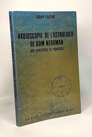 Radioscopie astrologie de Dom Neroman par questions et réponses