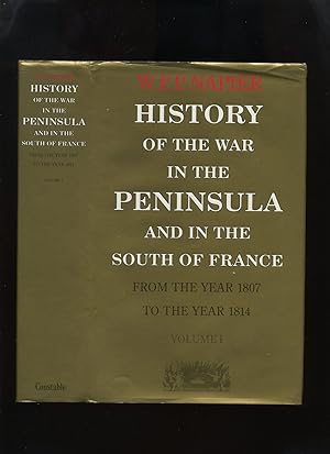 History of the War in the Peninsula and in the South of France from the Year 1807 to the Year 181...