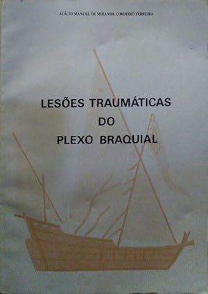 LESÕES TRAUMÁTICAS DO PLEXO BRAQUIAL.
