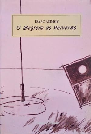 O SEGREDO DO UNIVERSO.