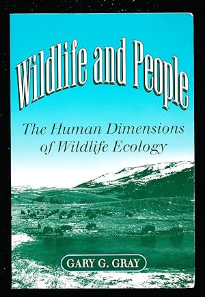 Wildlife and People: The Human Dimensions of Wildlife Ecology