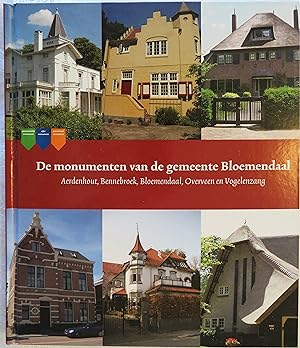 De Monumenten van de Gemeente Bloemendaal: Aerdenhout, Bennebroek, Bloemendaal, Overveen en Vogel...