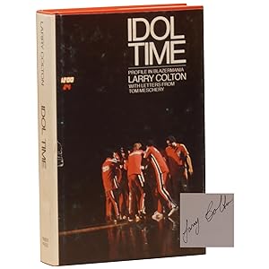 Idol Time: Profile in Blazermania [Hardcover]