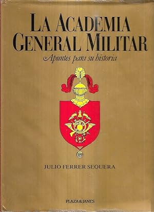 ACADEMIA GENERAL MILITAR - LA. APUNTES PARA SU HISTORIA. TOMO II