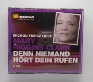 Denn niemand hört dein Rufen: ADAC Motorwelt Hörbuch-Edition [6 CDs]. Gelesen von Michou Friesz.