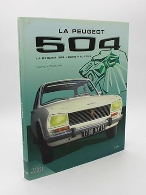 La Peugeot 504. La Berline des jours heureux