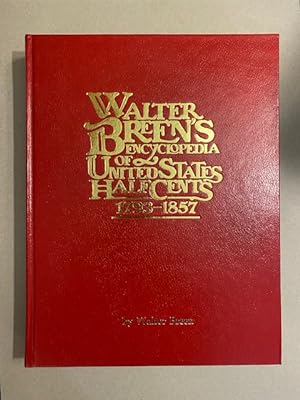 Breen's Encyclopedia United States Half Cents: 1793-1857