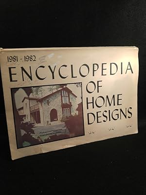 Encyclopedia of Home Designs 1981 - 1982: A Presentation of Distinguished Constructiontested Hous...